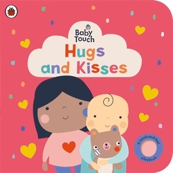 Book cover of Baby Touch: Hugs and Kisses by Ladybird