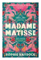 Book cover of Madame Matisse by Sophie Haydock